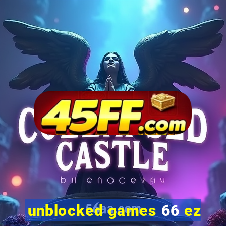 unblocked games 66 ez